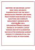  MIDTERM: NR 568 (NR568) |LATEST 2023/ 2024| ADVANCED PHARMACOLOGY FOR THE ADULT-GERONTOLOGY PRIMARY CARE NURSE PRACTITIONER EXAM REVIEW ACTUAL QUESTIONS AND COMPLETE 100%CORRECT ANSWERS WITH VERIFIED AND WELL EXPLAINEDRATIONALES ALREADY GRADED A+ BY EXPE