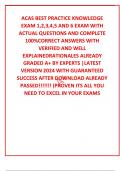 ACAS BEST PRACTICE KNOWLEDGE EXAM 1,2,3,4,5 AND 6 EXAM WITH ACTUAL QUESTIONS AND COMPLETE 100%CORRECT ANSWERS WITH VERIFIED AND WELL EXPLAINEDRATIONALES ALREADY GRADED A+ BY EXPERTS |LATEST VERSION 2024 WITH GUARANTEED SUCCESS AFTER DOWNLOAD ALREADY PASSE