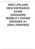 HESI LPN-ADN HESI ENTRANCE EXAM (2024/2025) MOBILITY EXAMS (GRADED A+ 100- VERIFIED)