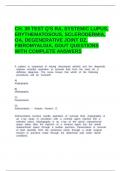 CH. 39 TEST Q-S RA, SYSTEMIC LUPUS, ERYTHEMATOSOUS, SCLERODERMIA, OA, DEGENERATIVE JOINT DZ, FIBROMYALGIA, GOUT QUESTIONS WITH COMPLETE ANSWERS.