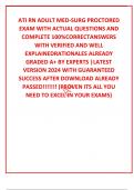 ATI RN ADULT MED-SURG PROCTORED EXAM WITH ACTUAL QUESTIONS AND COMPLETE 100%CORRECTANSWERS WITH VERIFIED AND WELL EXPLAINEDRATIONALES ALREADY GRADED A+ BY EXPERTS |LATEST VERSION 2024 WITH GUARANTEED SUCCESS AFTER DOWNLOAD ALREADY PASSED!!!!!!! (PROVEN IT