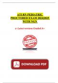 ATI RN PEDIATRIC PROCTORED EXAM 2024|2025 WITH NGN || 4- Latest versions Graded A+