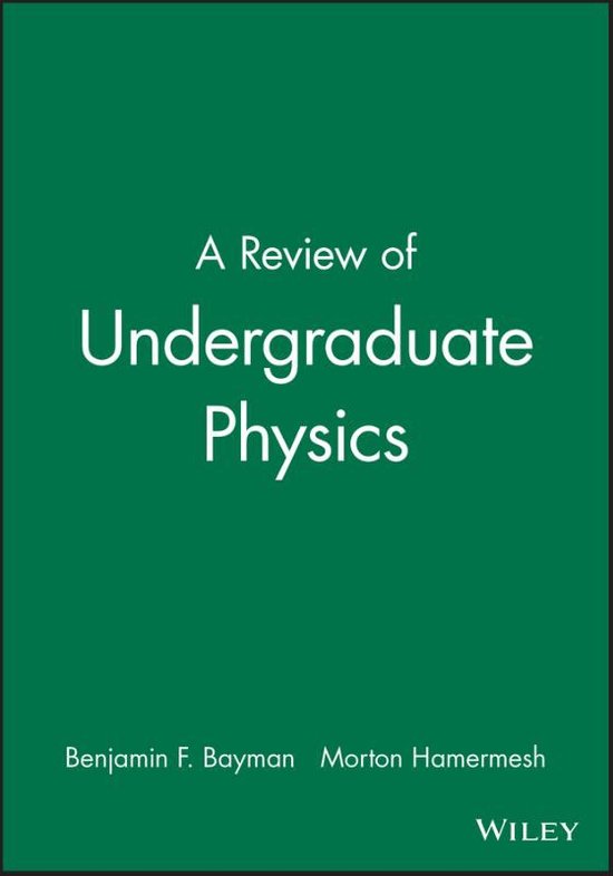 A Review of Undergraduate Physics