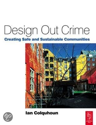 Nederlandse Samenvatting, Design out Crime: Creating Safe and Sustainable Communities. ,Colquhoun, I. (2004)