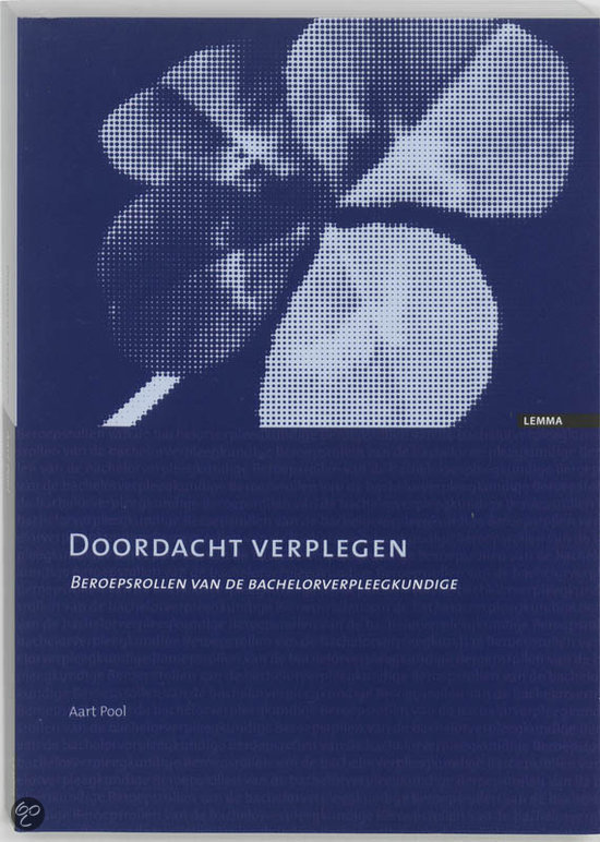 Doordacht verplegen. Beroepsrollen van de bachelorverpleegkundige