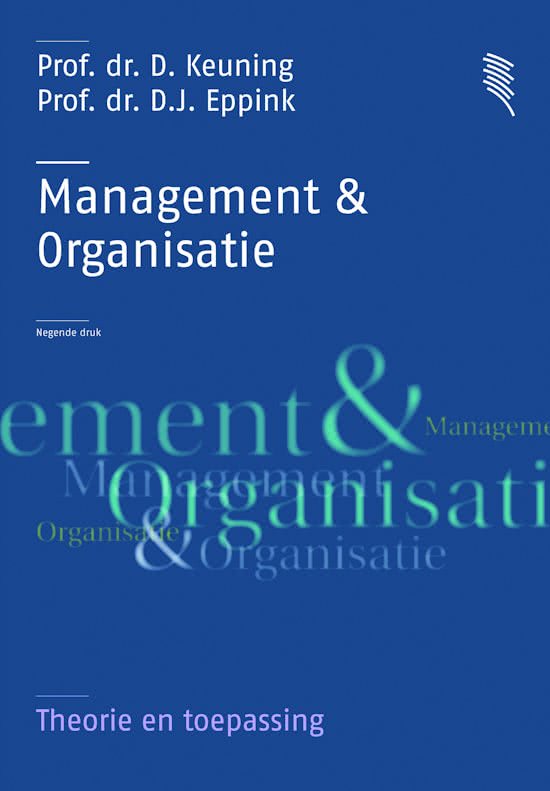 Samenvatting Management & Organisatie / druk 9 -  Organisation & Management (ESSB-SBC1040)