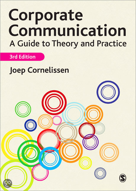 Corporate Communication: A Guide to Theory and Practice by Joep Cornelissen. Chapters 8 - 13