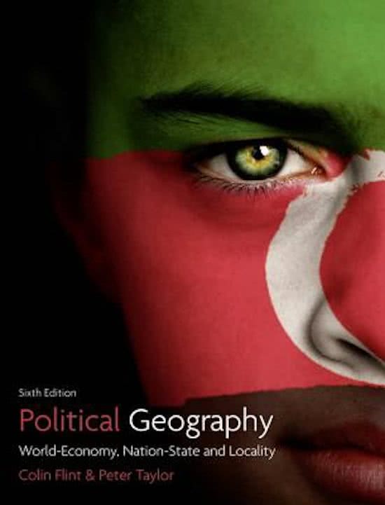 Samenvatting Political Geography C. Flint P. Tayor 6th ENGELS. Mist hoofdstukken 3 en 7.