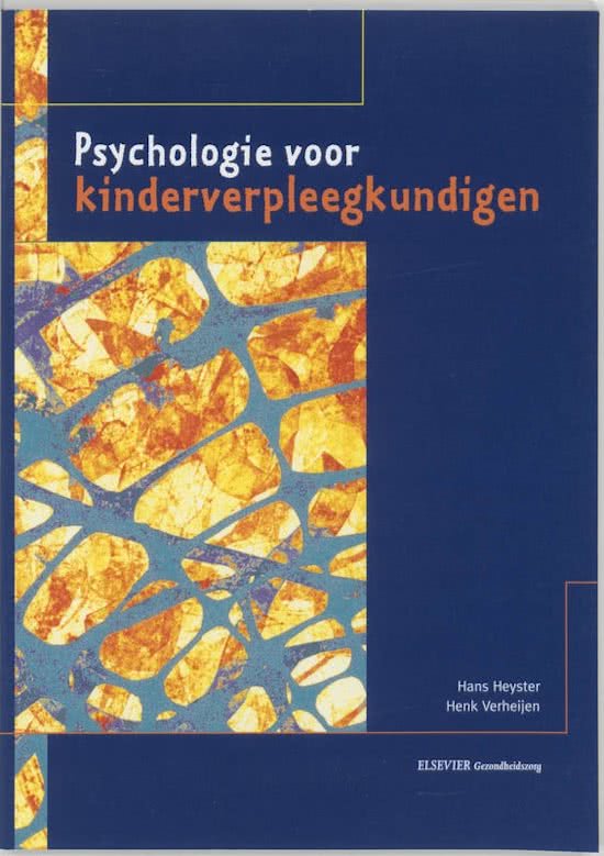 Samenvatting hoofdstuk 2 'Psychologie voor kinderverpleegkundige'