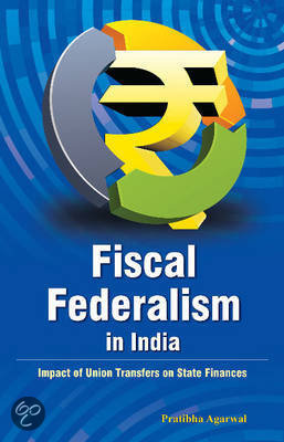 Fiscal Federalism in India