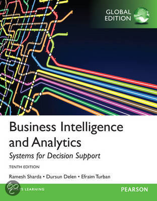 Business Intelligence and Analytics: Systems for Decision Support, Global Edition