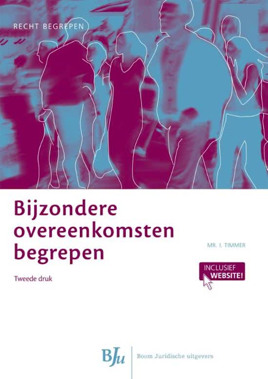 College aantekeningen privaatrecht bijzondere overeenkomsten  Bijzondere overeenkomsten begrepen