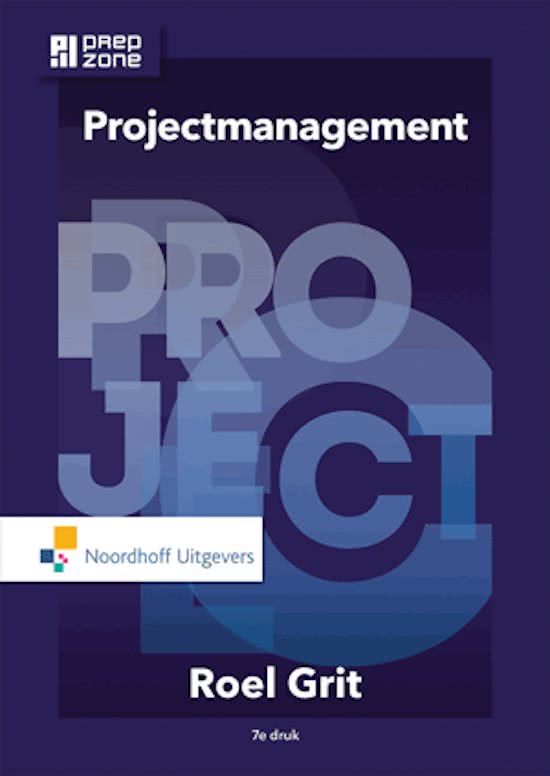 Samenvatting Projectmanagement, ISBN: 9789001850210  Projectmanagement