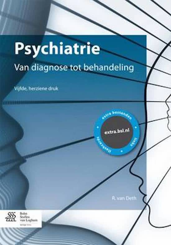 Samenvatting psychiatrie van het boek 'Psychiatrie van diagnose tot behandeling'
