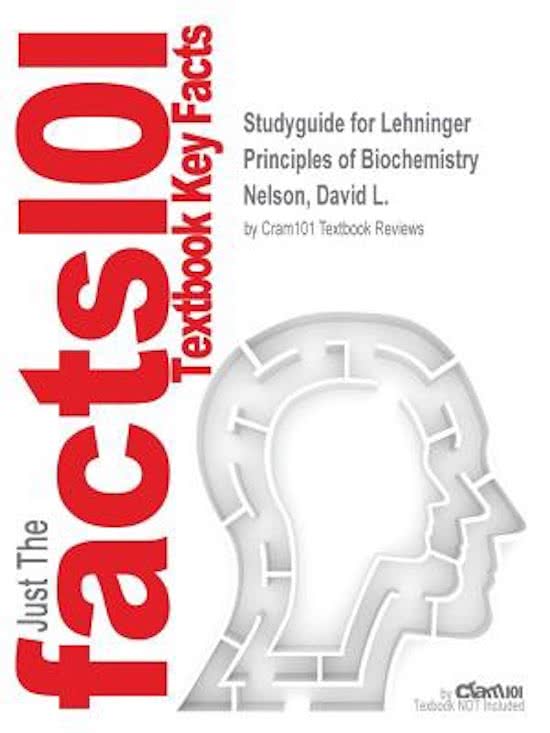 Studyguide for Lehninger Principles of Biochemistry by Nelson, David L., ISBN 9781429234146